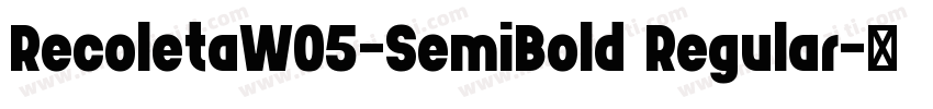 RecoletaW05-SemiBold Regular字体转换